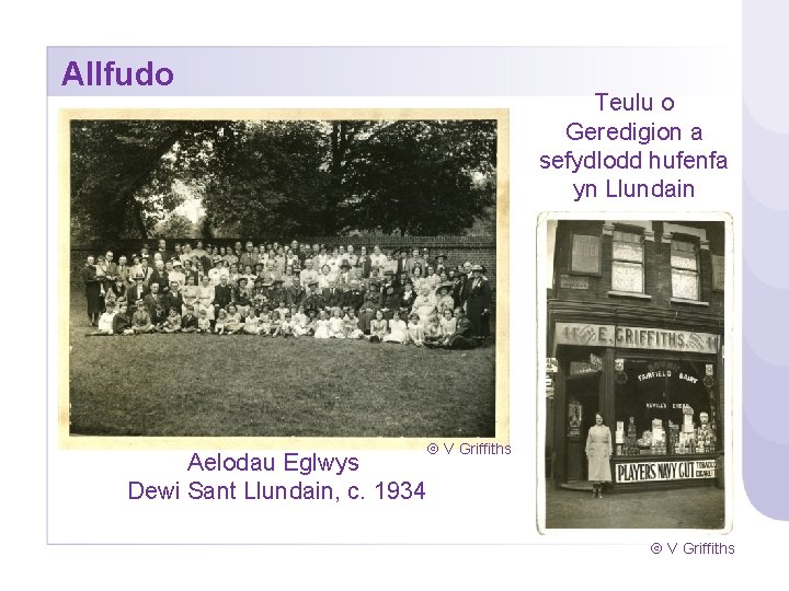 Allfudo Aelodau Eglwys Dewi Sant Llundain, c. 1934 Teulu o Geredigion a sefydlodd hufenfa