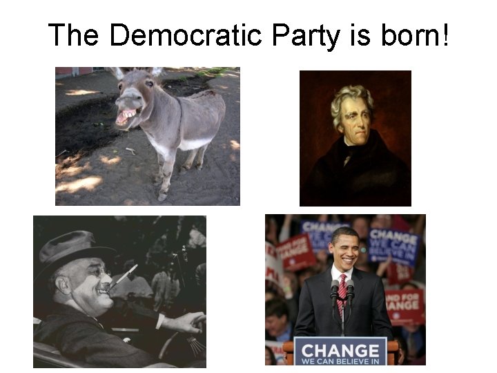 The Democratic Party is born! 