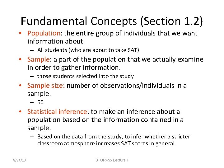 Fundamental Concepts (Section 1. 2) • Population: the entire group of individuals that we