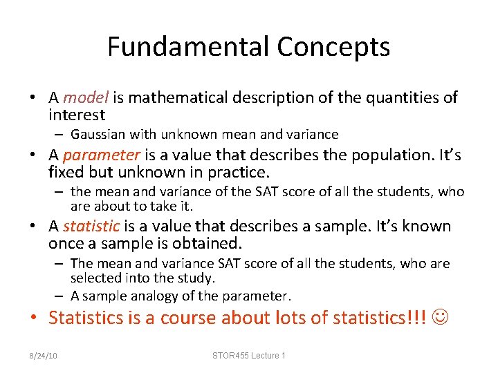 Fundamental Concepts • A model is mathematical description of the quantities of interest –