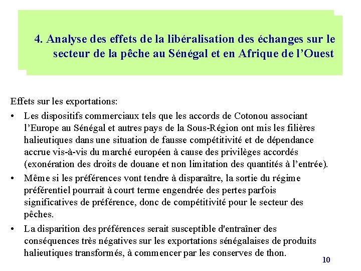 LES EFFFETS POSSIBLES DES NEGOCIATIONS A 4. L’OMC Analyse. ET des. DES effets de