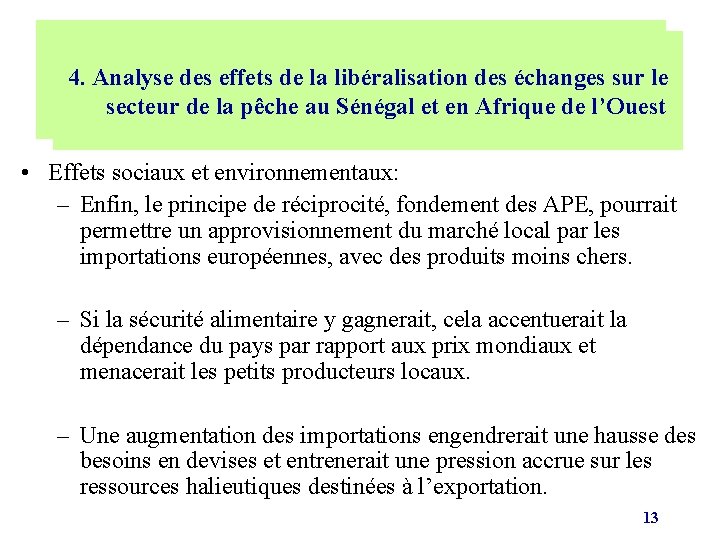 LES EFFFETS POSSIBLES DES NEGOCIATIONS A 4. L’OMC Analyse. ET des. DES effets de