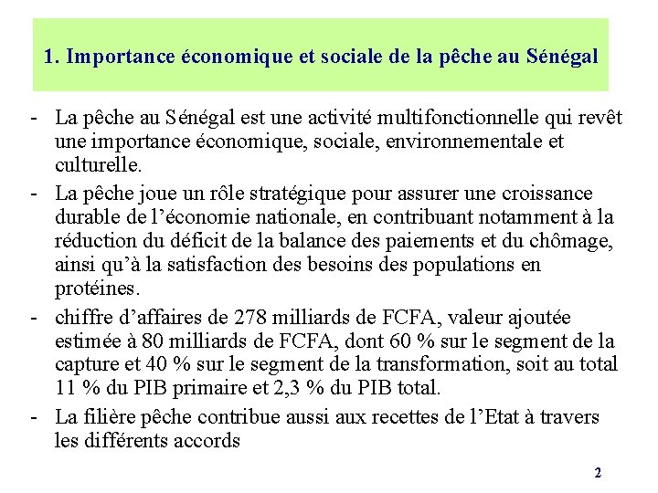 1. Importance économique et sociale de la pêche au Sénégal - La pêche au