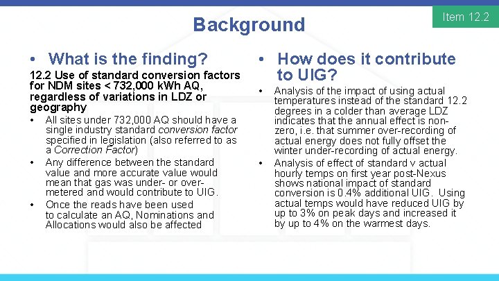 Background • What is the finding? 12. 2 Use of standard conversion factors for