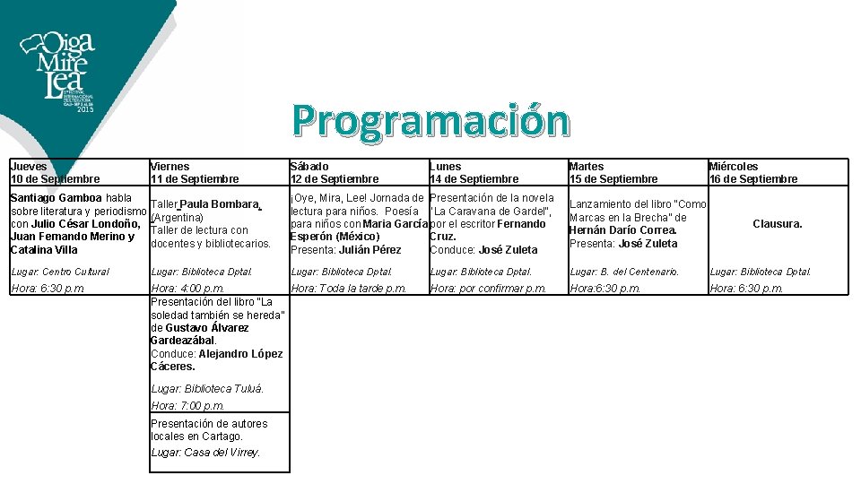 Programación Jueves 10 de Septiembre Viernes 11 de Septiembre Sábado 12 de Septiembre Santiago