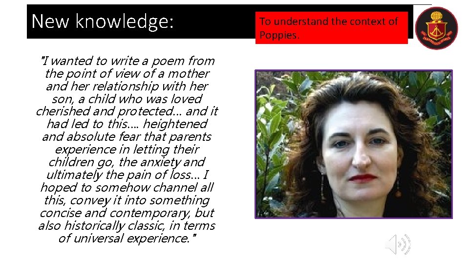 New knowledge: "I wanted to write a poem from the point of view of