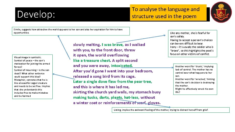 To analyse the language and structure used in the poem Develop: Simile, suggests how