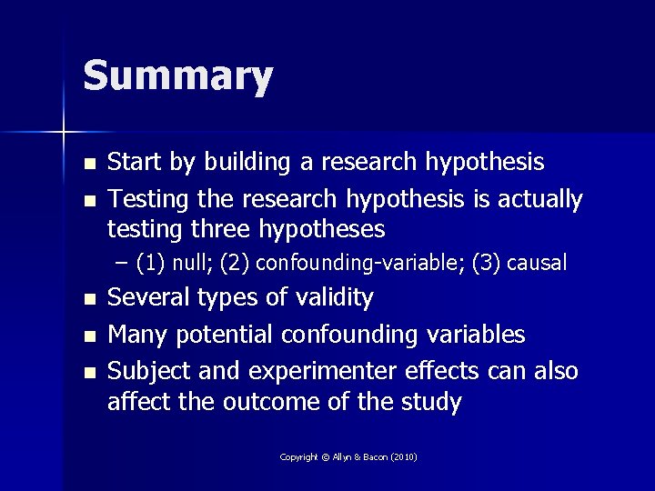 Summary n n Start by building a research hypothesis Testing the research hypothesis is
