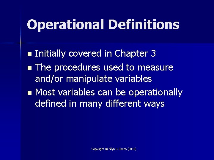 Operational Definitions Initially covered in Chapter 3 n The procedures used to measure and/or