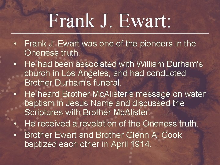 Frank J. Ewart: • Frank J. Ewart was one of the pioneers in the