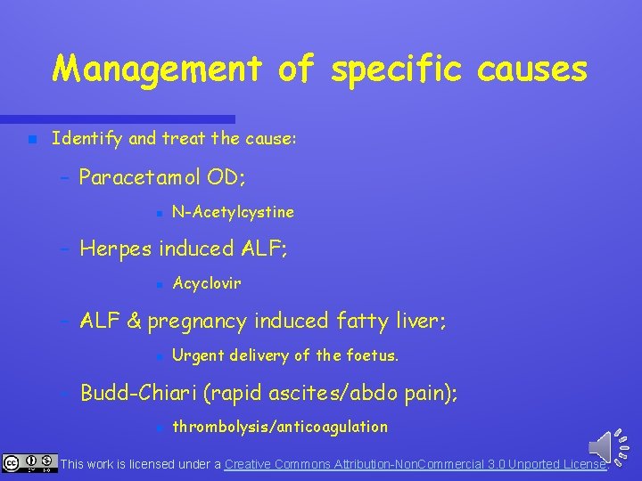 Management of specific causes n Identify and treat the cause: – Paracetamol OD; n