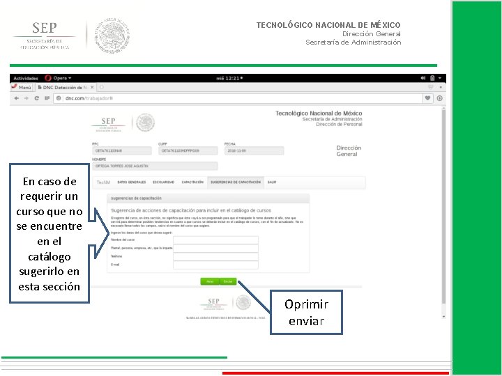 TECNOLÓGICO NACIONAL DE MÉXICO Dirección General Secretaría de Administración En caso de requerir un