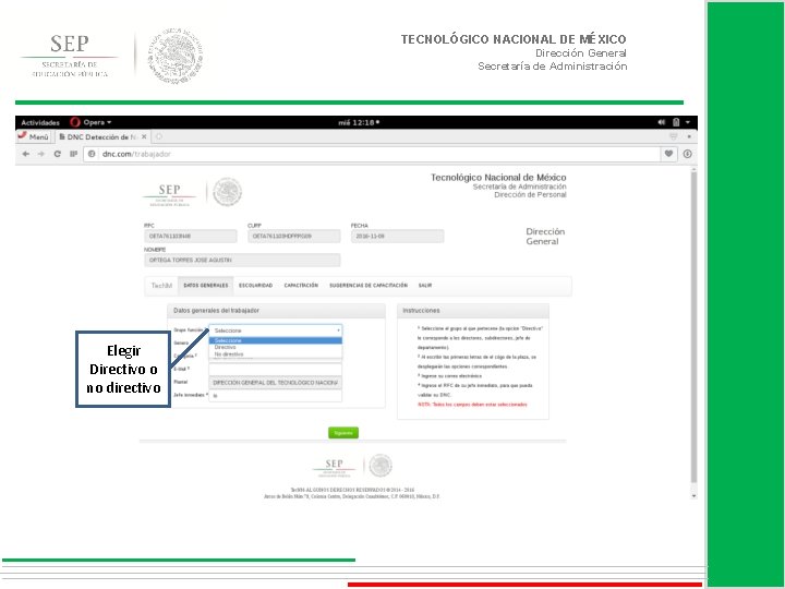 TECNOLÓGICO NACIONAL DE MÉXICO Dirección General Secretaría de Administración Elegir Directivo o no directivo