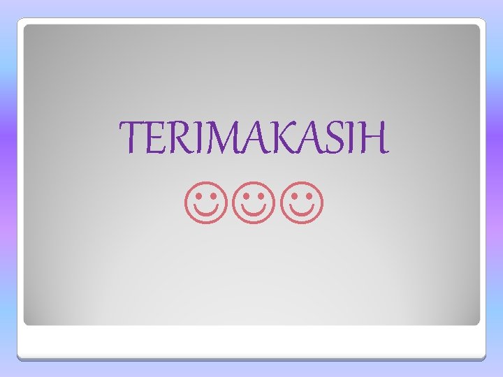 TERIMAKASIH 