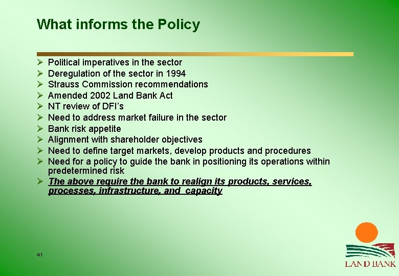 What informs the Policy Ø Ø Ø Ø Ø Political imperatives in the sector