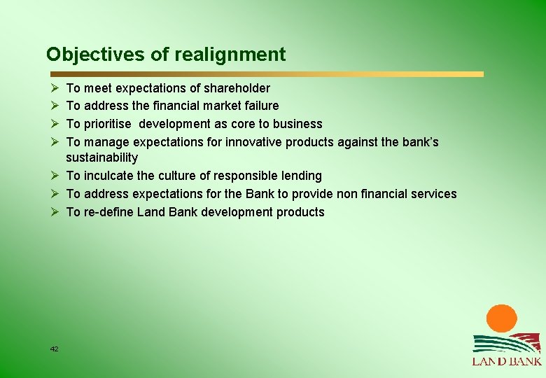 Objectives of realignment Ø Ø To meet expectations of shareholder To address the financial