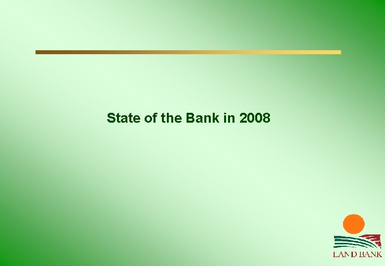 State of the Bank in 2008 