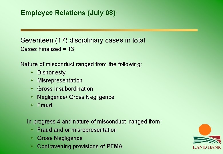 Employee Relations (July 08) Seventeen (17) disciplinary cases in total Cases Finalized = 13