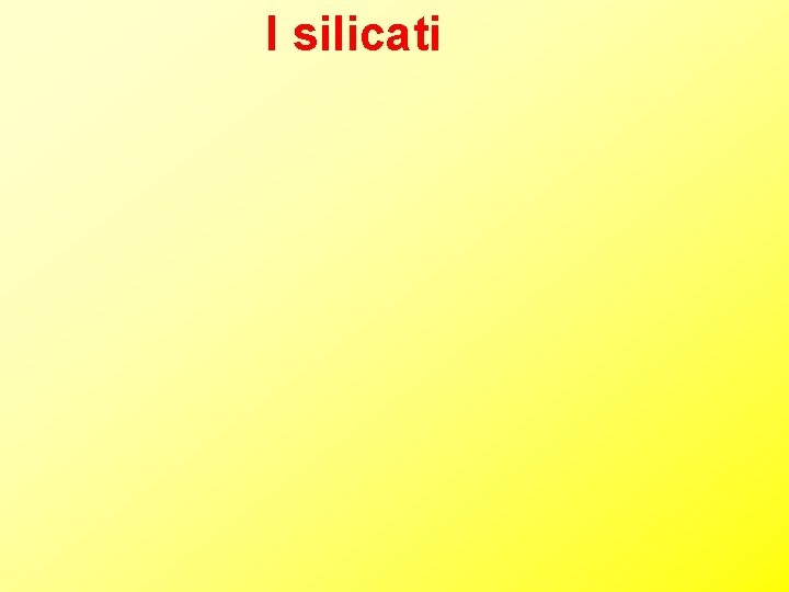 I silicati 