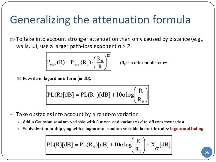 Generalizing the attenuation formula To take into account stronger attenuation than only caused by