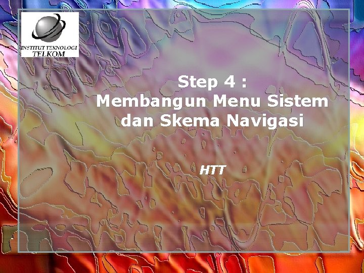 Step 4 : Membangun Menu Sistem dan Skema Navigasi HTT 