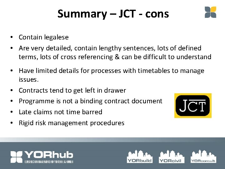 Summary – JCT - cons • Contain legalese • Are very detailed, contain lengthy