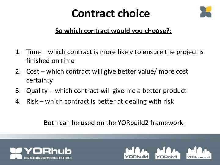 Contract choice So which contract would you choose? : 1. Time – which contract