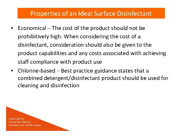 Properties of an Ideal Surface Disinfectant • Economical – The cost of the product