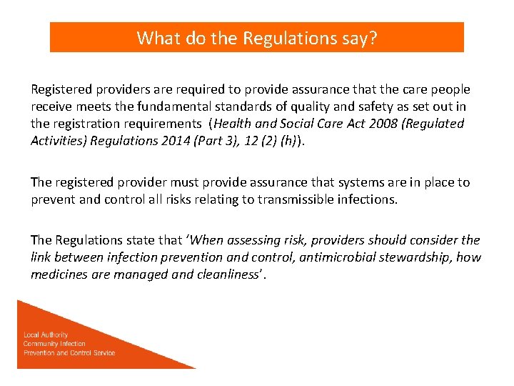 What do the Regulations say? Registered providers are required to provide assurance that the
