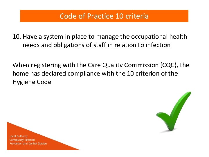 Code of Practice 10 criteria 10. Have a system in place to manage the