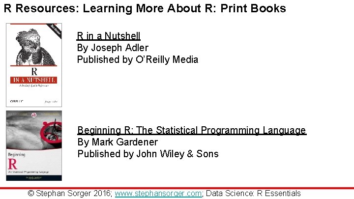 R Resources: Learning More About R: Print Books R in a Nutshell By Joseph