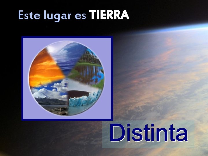 Este lugar es TIERRA 