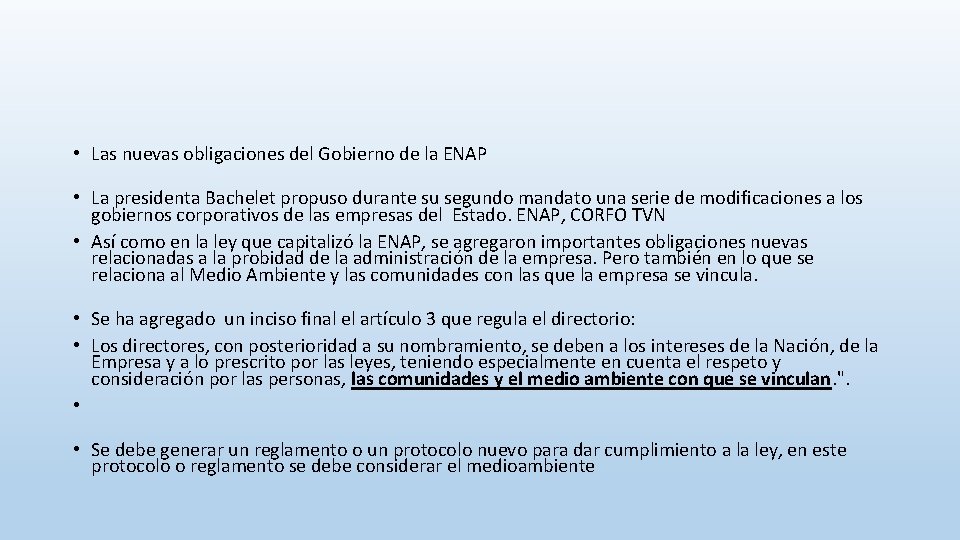  • Las nuevas obligaciones del Gobierno de la ENAP • La presidenta Bachelet