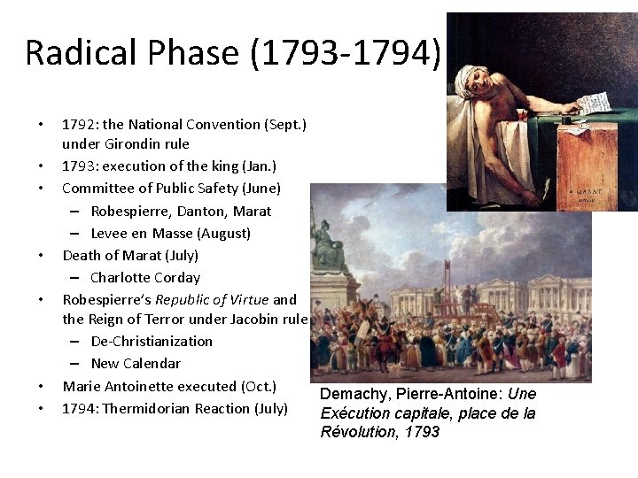 Radical Phase (1793 -1794) • • 1792: the National Convention (Sept. ) under Girondin