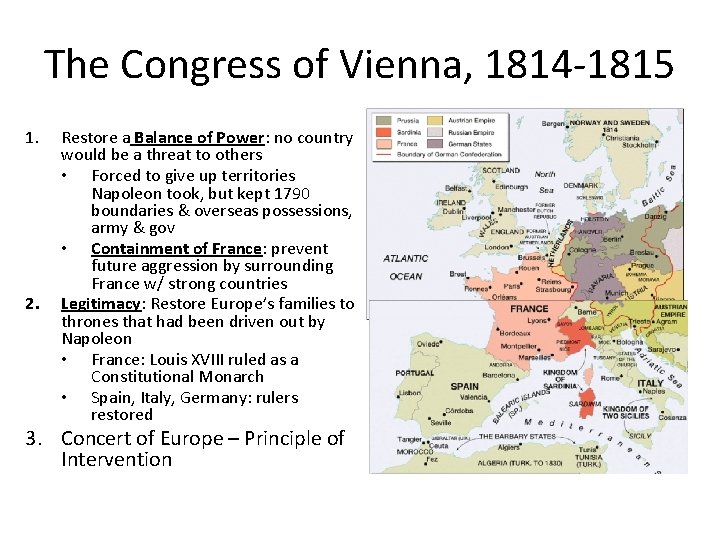 The Congress of Vienna, 1814 -1815 1. 2. Restore a Balance of Power: no