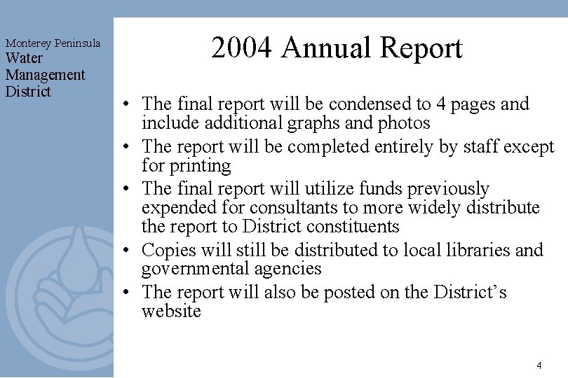 Monterey Peninsula Water Management District 2004 Annual Report • The final report will be