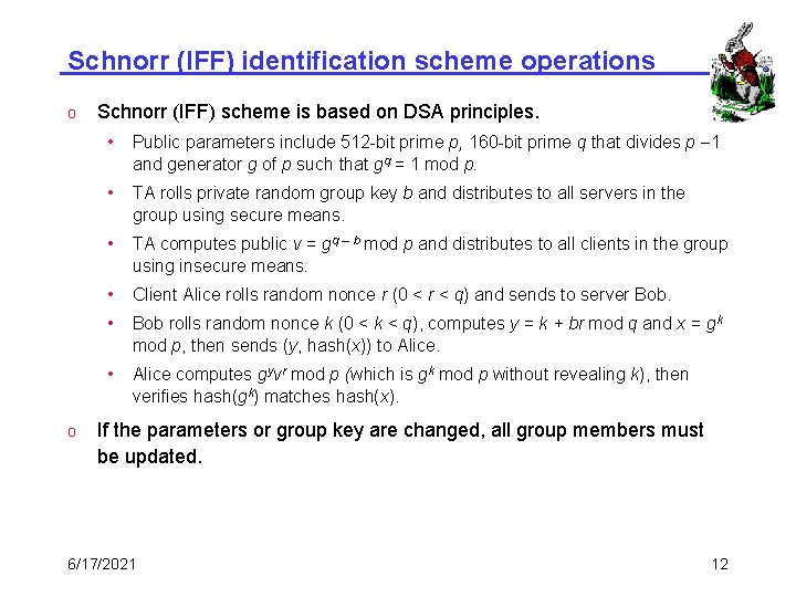 Schnorr (IFF) identification scheme operations o o Schnorr (IFF) scheme is based on DSA