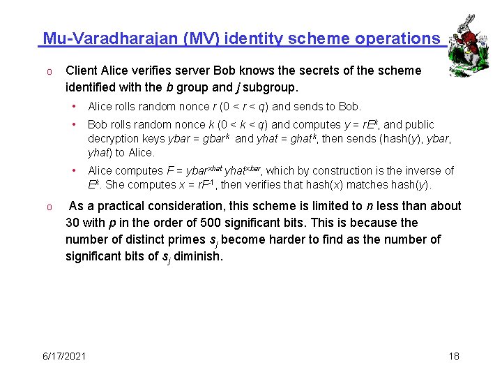 Mu-Varadharajan (MV) identity scheme operations o o Client Alice verifies server Bob knows the