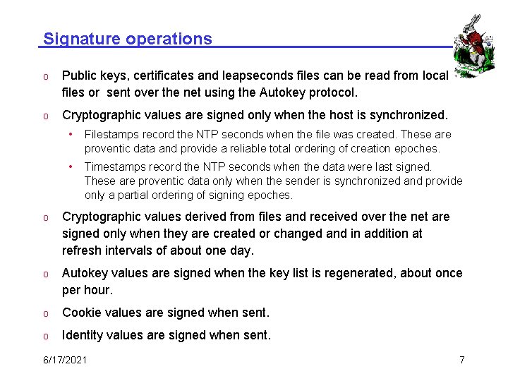 Signature operations o Public keys, certificates and leapseconds files can be read from local