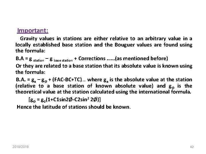 Important: Gravity values in stations are either relative to an arbitrary value in a