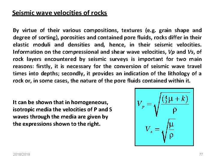 Seismic wave velocities of rocks By virtue of their various compositions, textures (e. g.