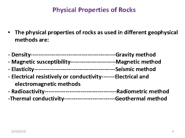 Physical Properties of Rocks • The physical properties of rocks as used in different