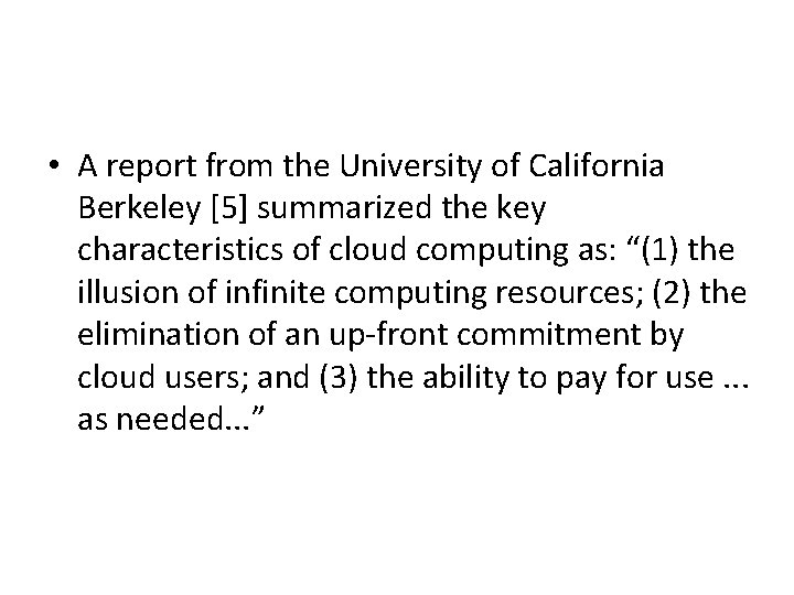  • A report from the University of California Berkeley [5] summarized the key