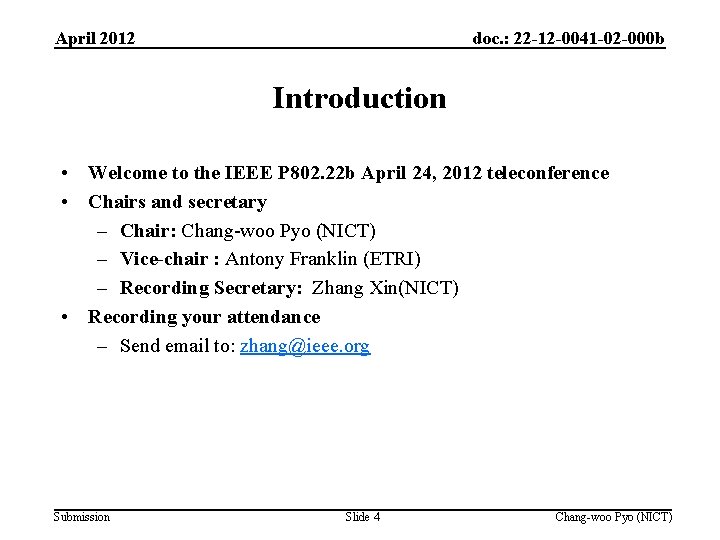 April 2012 doc. : 22 -12 -0041 -02 -000 b Introduction • Welcome to