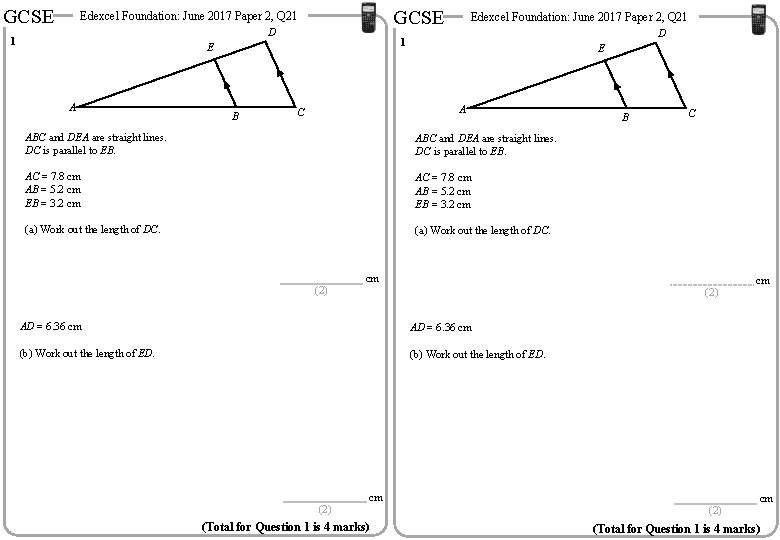 GCSE Edexcel Foundation: June 2017 Paper 2, Q 21 D 1 B D 1