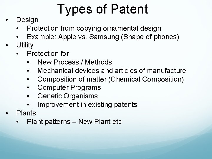  • • • Types of Patent Design • Protection from copying ornamental design