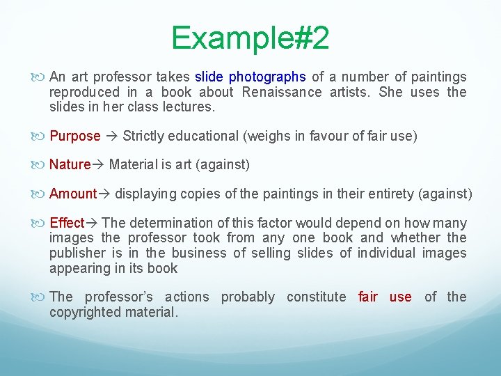 Example#2 An art professor takes slide photographs of a number of paintings reproduced in