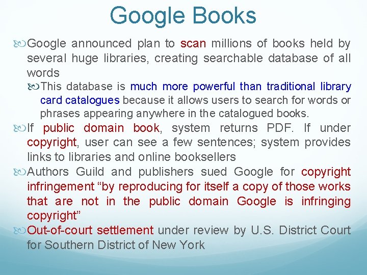 Google Books Google announced plan to scan millions of books held by several huge