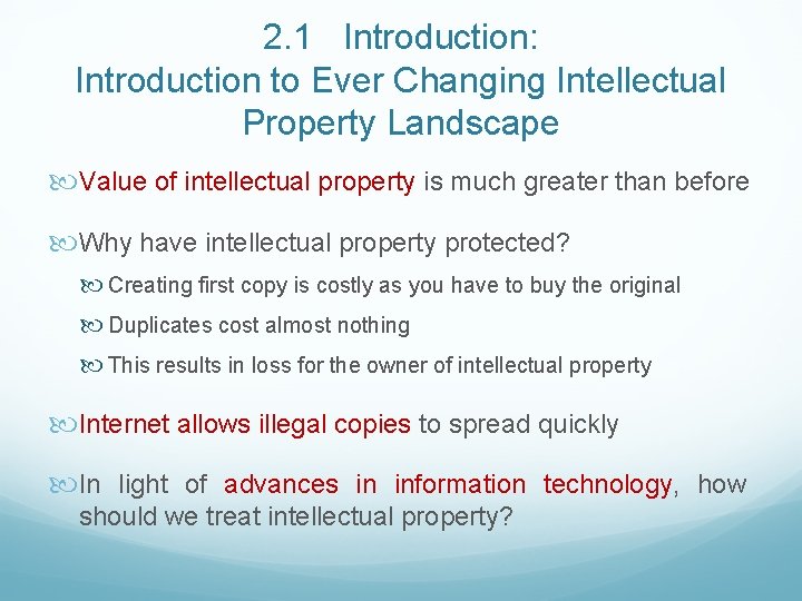 2. 1 Introduction: Introduction to Ever Changing Intellectual Property Landscape Value of intellectual property