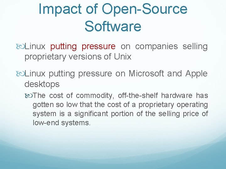 Impact of Open-Source Software Linux putting pressure on companies selling proprietary versions of Unix